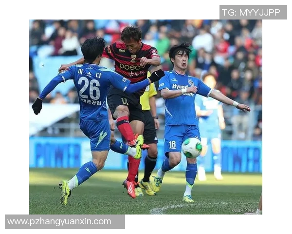 城南足球队迎战浦项制铁全力争胜展现实力与斗志 城南足球队迎战浦项制铁全力争胜展现实力与斗志